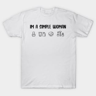 I'm a simple woman T-Shirt